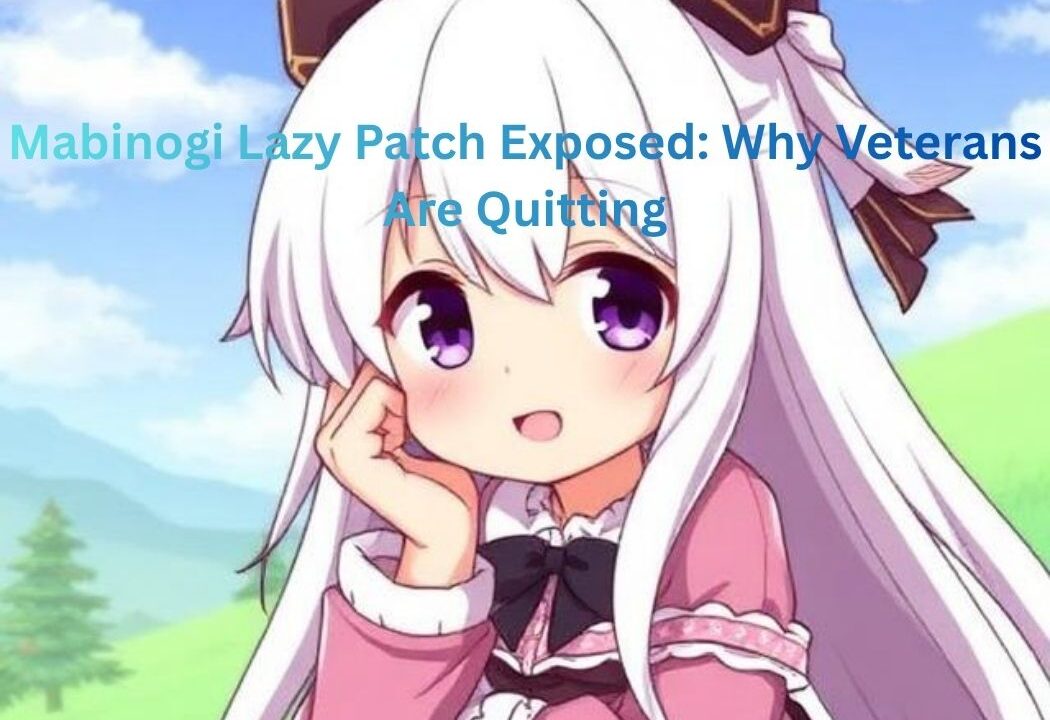 Mabinogi Lazy Patch Exposed: Why Veterans Are Quitting